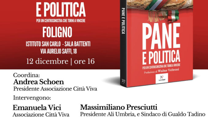 Matteo Ricci presenta il suo libro Pane e Politica in Umbria oggi a Foligno e Gubbio